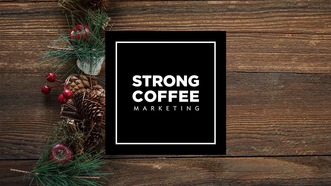 Featured image for “Happy Holidays From Strong Coffee Marketing!”