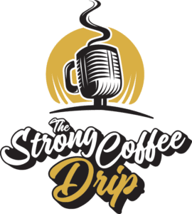 The Strong Coffee Drip